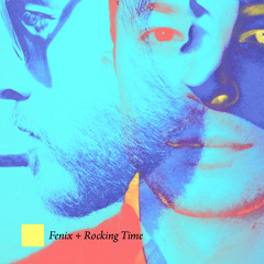 Fenix + Rocking Time - Mona Lisa Overdrive
