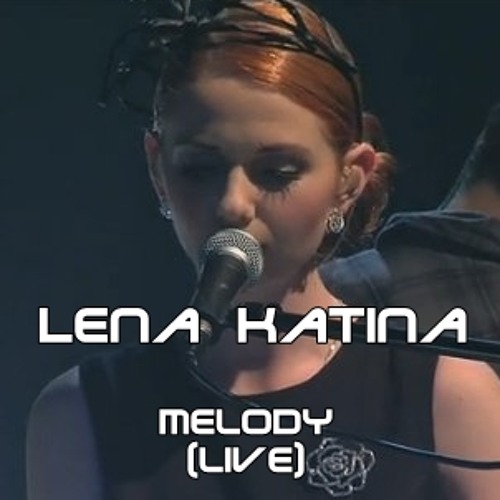 Stream Lena Katina - Melody (Live at Liveнь) by Tatu World | Listen online  for free on SoundCloud
