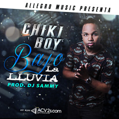 Chiki Boy-Bajo La Lluvia