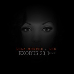 LoLa Monroe - Exodus 23:1 Freestyle ft. Los