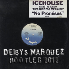Icehouse No Promises (Deibys Marquez  2012 Mix) FREE DOWNLOAD FOR NON COMMERCIAL PURPOSE ONLY.