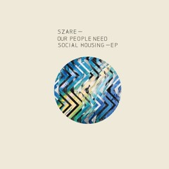 Szare - Our People Need Social Housing EP [DEMO005]