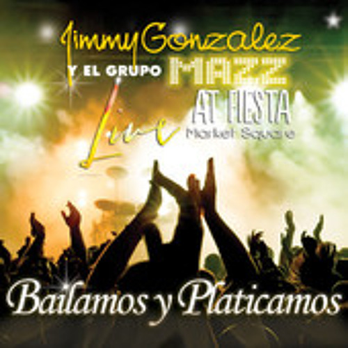 Jimmy Gonzalez y Grupo Mazz - Bailamos Y Platicamos (song clip)