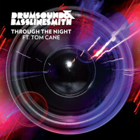 Drumsound & Bassline Smith feat. Tom Cane - Through The Night (Club Mix)