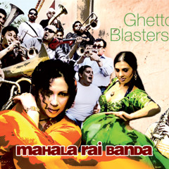 Mahala Rai Banda / Balkan Reggae from "GHETTO BLASTERS"
