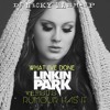 Adele vs. Linkin Park - Rumor Has It vs. What Ive Done (Dj Nicky Mash-up)