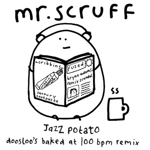 Mr. Scruff - Jazz Potato (Doosloo's Baked At 100BPM Remix)