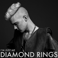 Diamond Rings - I'm Just Me