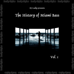 DJ Lucky - The History Of Miami Bass 01 (Re-Masterd)