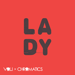 Voli x Chromatics - Lady (Remix)