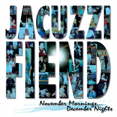 Jacuzzi Fiend - Sweater Weather