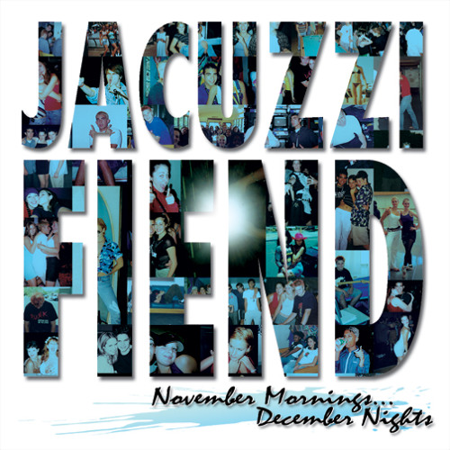 Jacuzzi Fiend - Sweater Weather