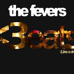 The Fevers - Heartbeats (like a drum)