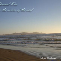 Felipe Nadeau - Thermal Kiss (a sirena del mar) - Descarga Gratis / Free Download