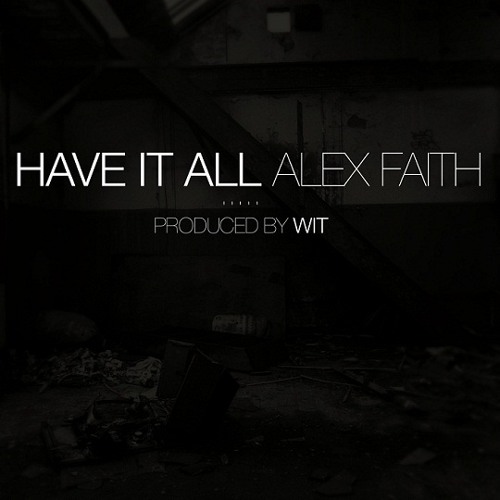 Alex Faith - Have It All