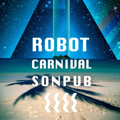 Robot Carnival / SONPUB (2012) - preview