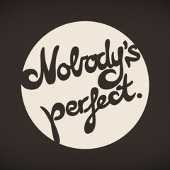 Nobody's Perfect