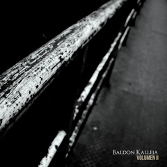 Baldón Kalleja - Desquicio [con G-RAP] (Volumen II)