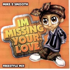 Missing Your Love (Freestyle Mix)