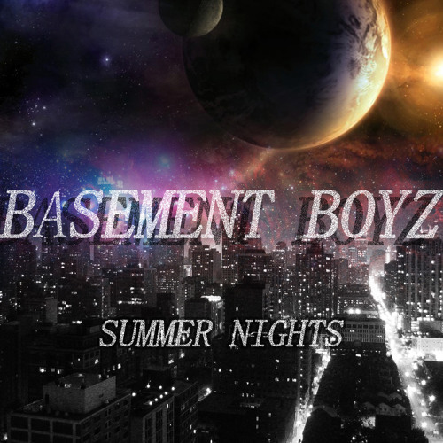 Basement Boyz- Summer Nights