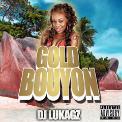 GOLD BOUYON MIX #1 by Dj Lukagz