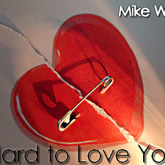 Mike Wait - 'Hard to Love You' w/ Emily Sunderland