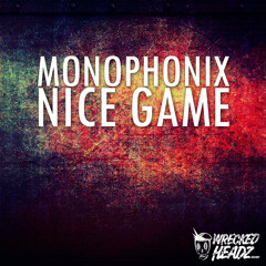 Monophonix - Nice Game (Original) OUT SOON!