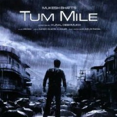 Tum Mile-Vishal Jain