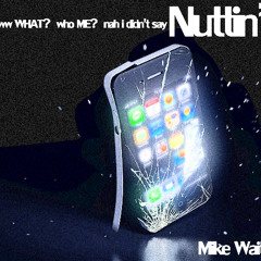 Nuttin' by Mike Wait