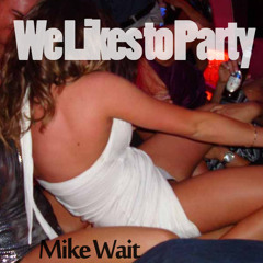 We like(s) to PARTY