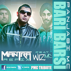 Panjabi MC - Bari Barsi [Dj Mantra Refix Ft. Wiz MC] PMC Tribute