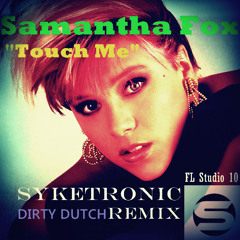 Samantha Fox - Touch Me (Syketronic : Dutch House Version)