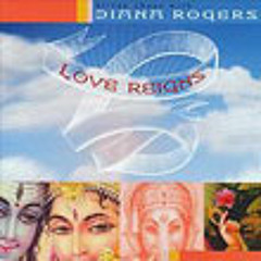"Jaya Radhe" Written by Jai Uttal. From Diana Roger's album Love Reigns. Produced by Ben Leinbach.
