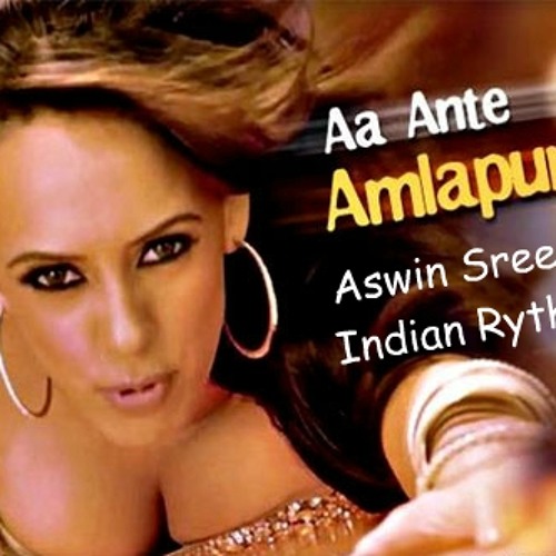 Stream Aa Ante Amalapuram-Aswin Sreekumar- ( Indian Rythm Mix ) DEMO by  Aswin Sreekumar | Listen online for free on SoundCloud