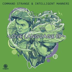 Command Strange & Intelligent Manners - Night Vibes [Love Language EP out now!]