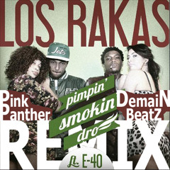 Los Rakas feat E-40 - Pimpin Smokin Dro (Pink Panther Remix) by DavidMain