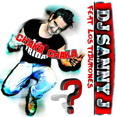 قحاب+ليبيات CHAKADJ Sanny J Feat. Los Tiburones2012 - Disco PlanetIncludingDani B ...