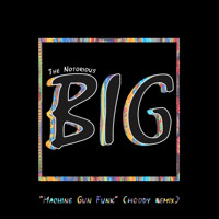 The Notorious B.I.G. - Machine Gun Funk (Woody Remix)