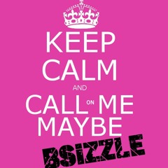 Carly Rae Jepsen vs  Eric Prydz - Call On Me Maybe (BSizzle Mashup)