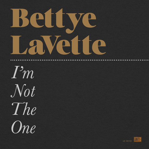 Bettye LaVette - I'm Not The One