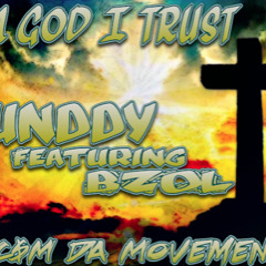 Bunddy Feat. Bzol- In God I Trust