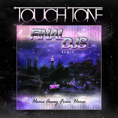 Touch Tone - Home Away From Home (Final DJs Disco Workout Remix)