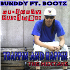 Strictly Business- Bunddy Ft. Bootz
