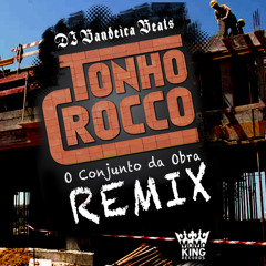TONHO CROCCO - O CONJUNTO DA OBRA (RMX) Prod. @DjBandeiraBeats BRAZILIAN BREAK BEATS