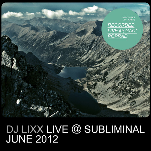 Lixx - Live @ Subliminal (08.06.2012)