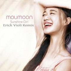 Moumoon - sunshine gilr (Erick Violi Rmx)