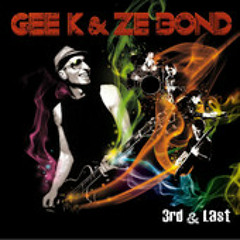 GEE K. & ZE BOND 2012 "3rd & last"