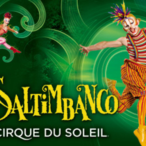 Saltimbanco- Cirque du Soleil-theme song