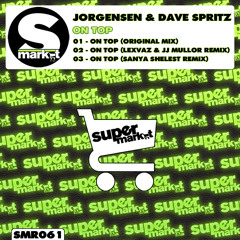 Jorgensen & Dave Spritz - On Top (Sanya Shelest Remix)