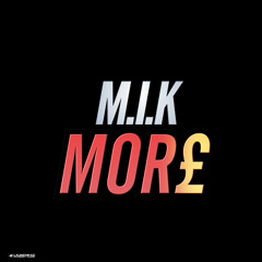 M.I.K - Mor£ (DULLAHBEATZ REMIX)